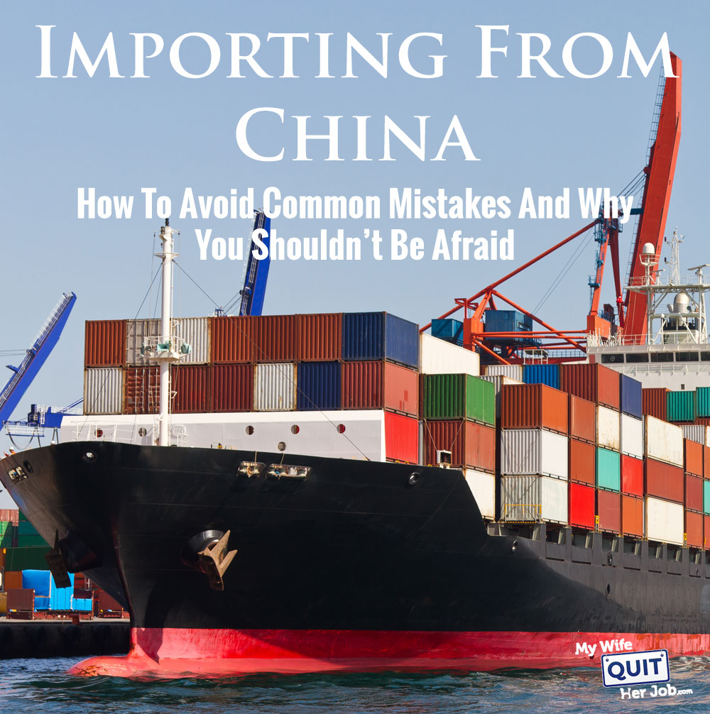 importing-from-china-how-to-avoid-common-mistakes-and-why-you-shouldn