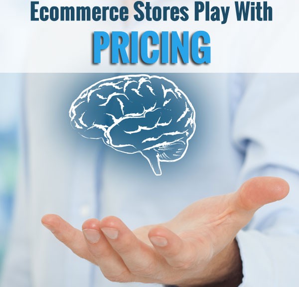 Pricing: Psychological Mind Games That Ecommerce Stores Play