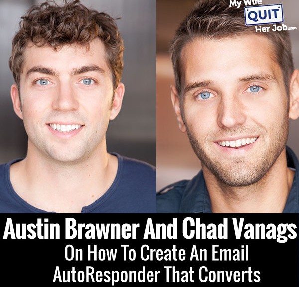 Austin Brawner Chad Vanags