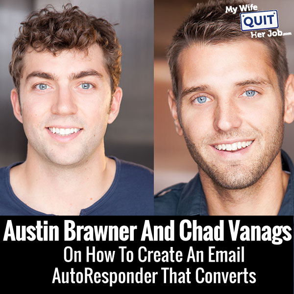 Austin Brawner Chad Vanags