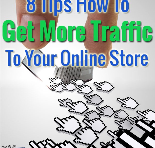 8 Tips on How to Get More Traffic to Your Online Store