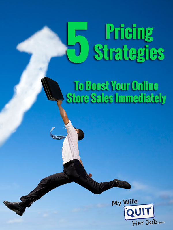 5 Pricing Strategies To Boost Your Online Store Sales Immediately