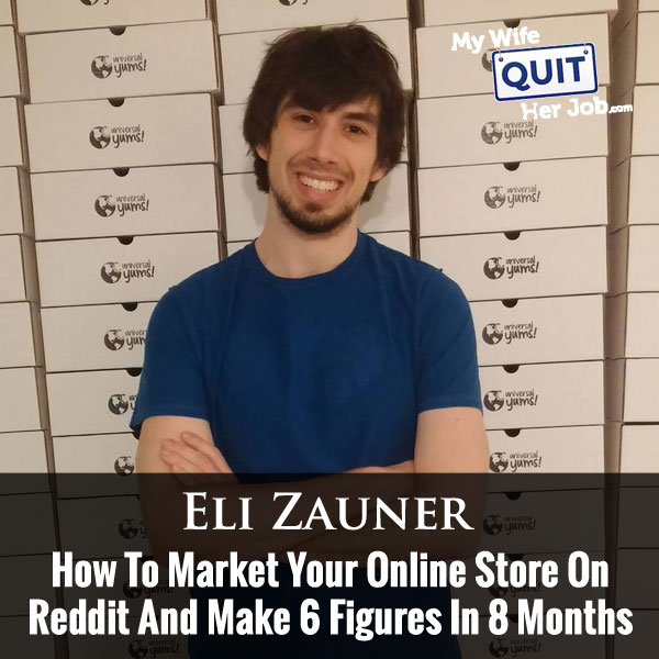 081: How To Market Your Online Store On Reddit And Make 6 Figures In 8 Months