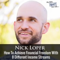 How To Achieve Financial Freedom With 8 Different Income Streams With Nick Loper