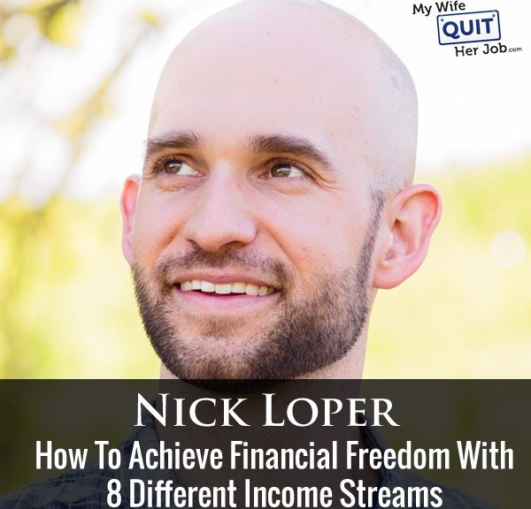 How To Achieve Financial Freedom With 8 Different Income Streams With Nick Loper