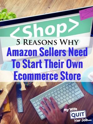 5 Reasons Amazon Sellers Need To Start Their Own Ecommerce Store