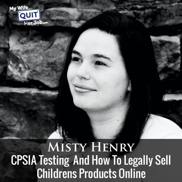 091: CPSIA Testing And How To Legally Sell Childrens Products