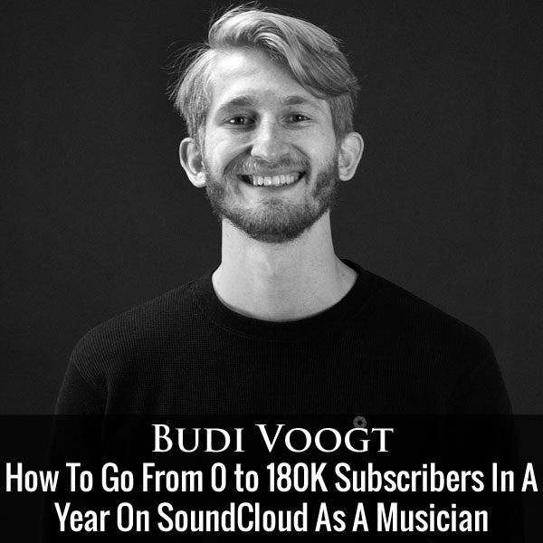 How To Go From 0 to 180K Subscribers In A Year On SoundCloud As A Musician