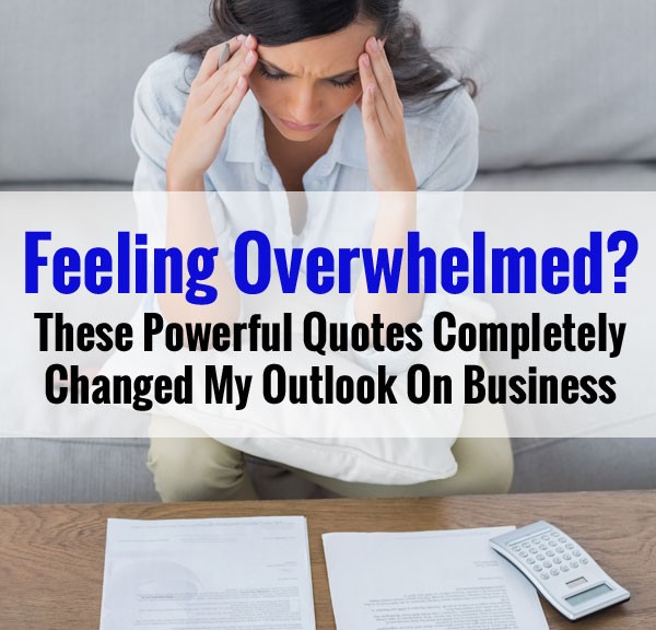 These Powerful Quotes Completely Changed My Outlook On Business And Life