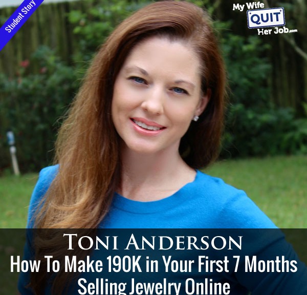 How To Make 190K in Your First 7 Months Selling Jewelry Online With Toni Anderson