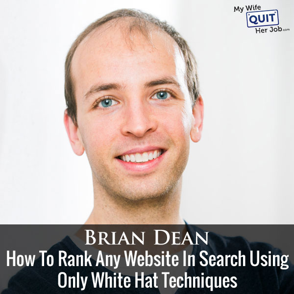 How To Rank Any Website In Search With Brian Dean Of Backlinko