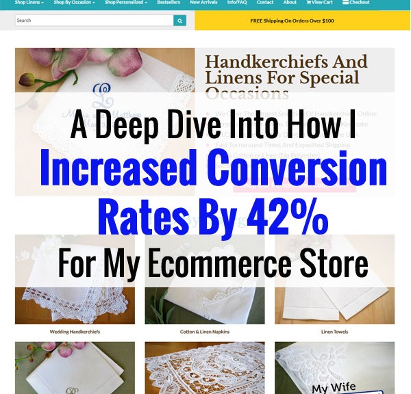 A Deep Dive Into How I Increased Conversion Rates 42% For My Ecommerce Store