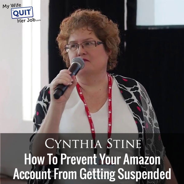 How To Prevent Your Amazon Account From Getting Suspended With Cynthia Stine