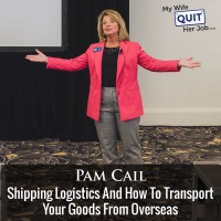 Shipping Logistics And How To Transport Your Goods From Overseas With Pam Cail