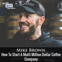133: How Mike Brown Created A Multi Million Dollar Online Coffee Company