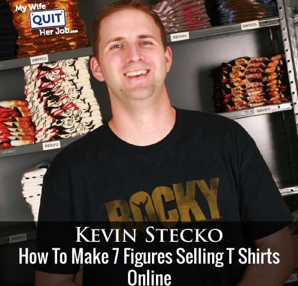 139: How To Make 7 Figures Selling T Shirts Online With Kevin Stecko