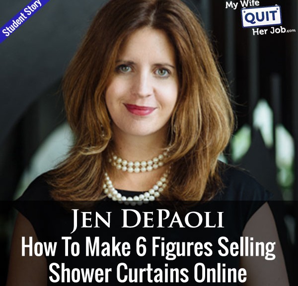 142: How My Student Jen Makes 6 Figures Selling Shower Curtains Online