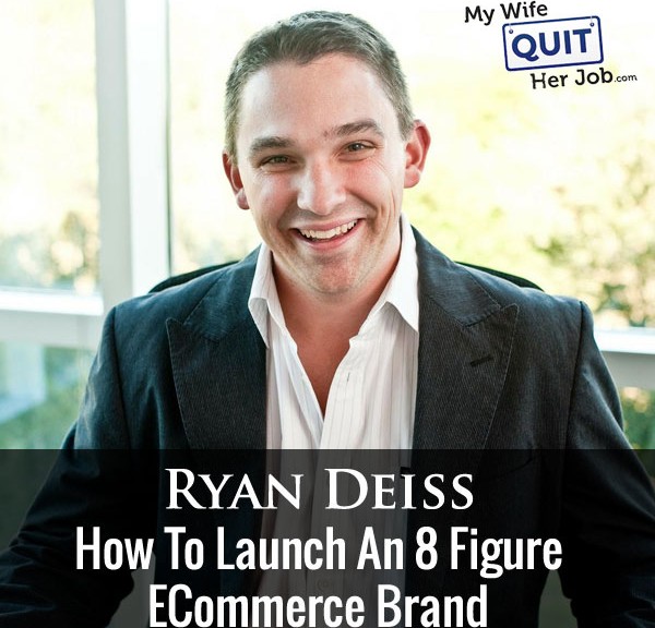 141: How To Launch An 8 Figure Ecommerce Brand With Ryan Deiss Of Digital Marketer