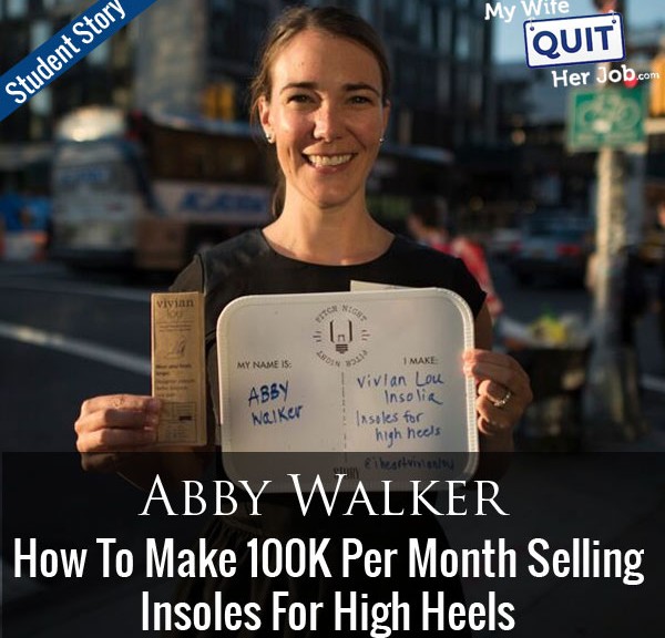 150: How My Student Abby Makes 100K/Month Selling High Heel Insoles Online