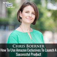 How To Use Amazon Exclusives To Launch A Successful Product With Chris Boerner