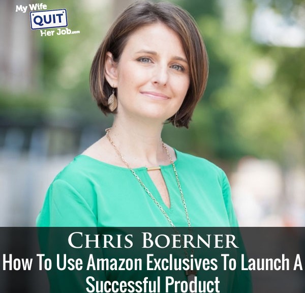 How To Use Amazon Exclusives To Launch A Successful Product With Chris Boerner