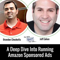 A Deep Dive Into Running Amazon Sponsored Ads With Jeff Cohen And Brandon Checketts