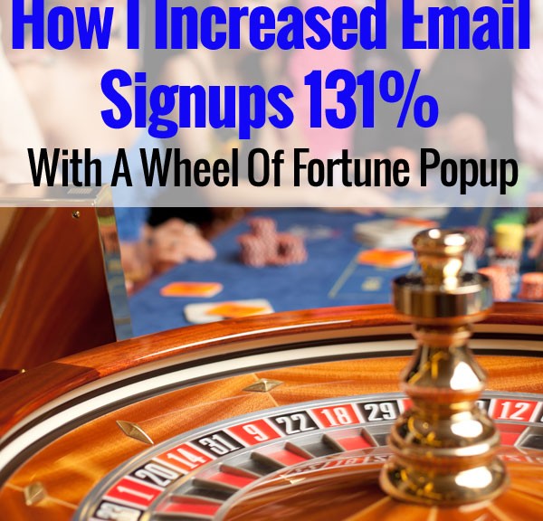 How I Increased Email Signups 131% With A Wheel Of Fortune Popup For My Shop