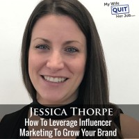 How To Leverage Influencer Marketing To Grow Your Brand With Jessica Thorpe Of Gen.Video