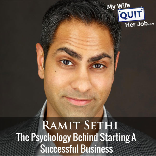 Ramit Sethi On The Psychology Behind Starting A Successful Business