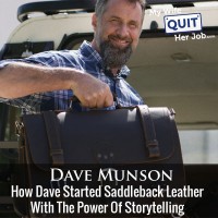 How Dave Munson Started Saddleback Leather Using The Power Of Storytelling