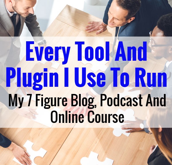 Every Tool And Plugin I Use To Run My Wordpress Blog, Podcast And Online Course Membership Site