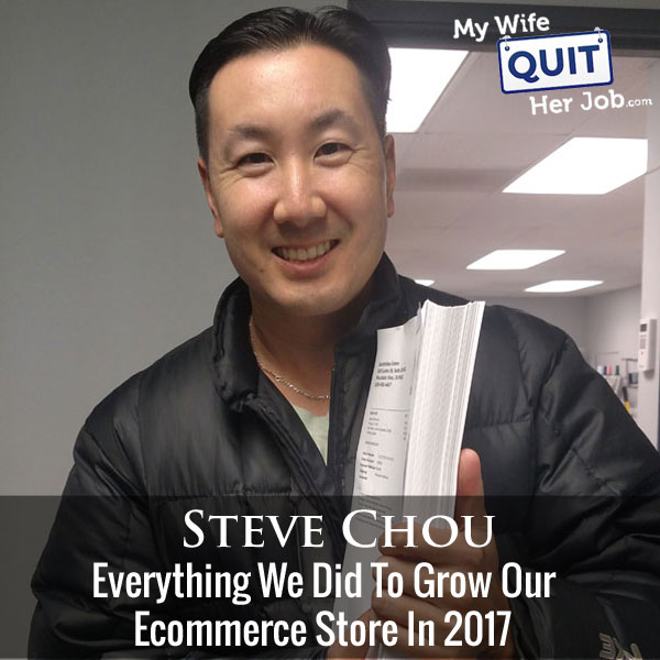 191: Everything We Did To Grow Our Ecommerce Store In 2017 With Steve Chou