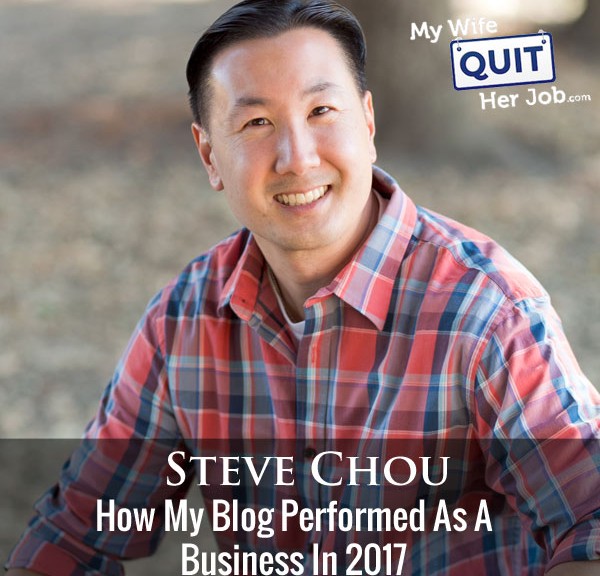 How My Blog Performed As A Business In 2017 With Steve Chou