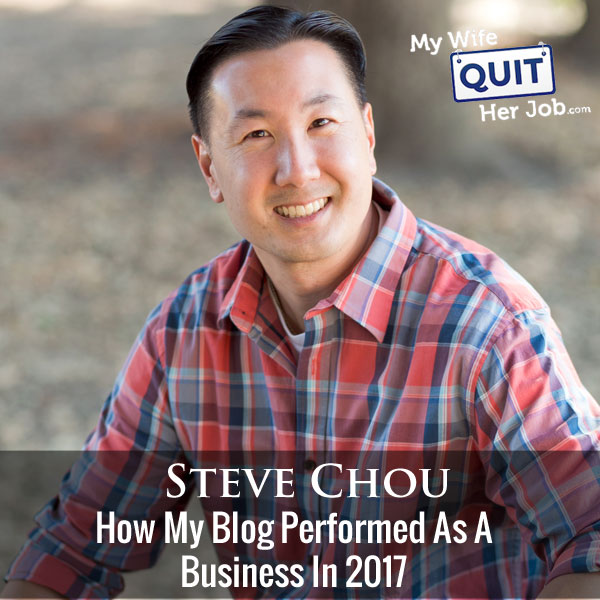 How My Blog Performed As A Business In 2017 With Steve Chou