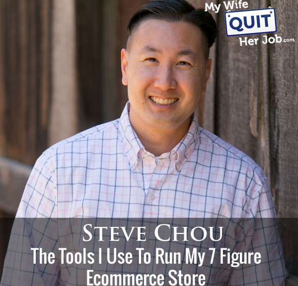 195: The Tools I Use To Run My 7 Figure Online Store With Steve Chou