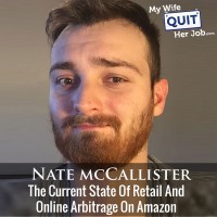 The State Of Online And Retail Arbitrage On Amazon With Nate McCallister