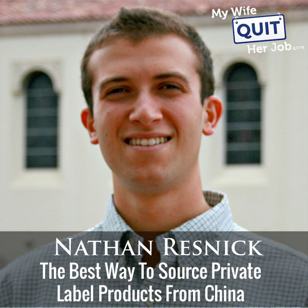 The Best Way To Source Private Label Products From China With Nathan Resnick Of Sourcify