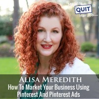 How To Market Your Business Using Pinterest With Alisa Meredith