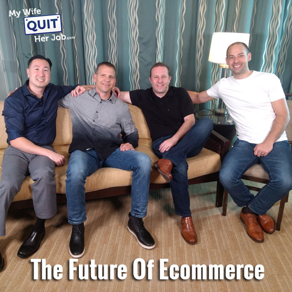 217: The Future Of Ecommerce With Scott Voelker, Greg Mercer, Mike Jackness, Steve Chou And Toni Anderson