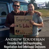 Fireside Chat With Andrew Youderian On Dropshipping, Negotiation And Emotional Decisions