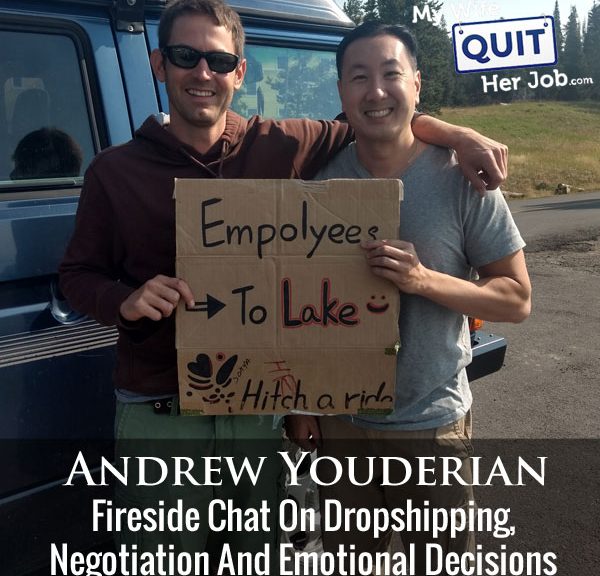 Fireside Chat With Andrew Youderian On Dropshipping, Negotiation And Emotional Decisions