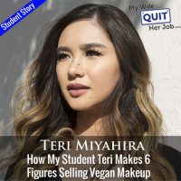 231: How My Student Teri Makes 6 Figures Selling Vegan Makeup Online