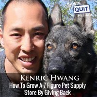 234: How To Grow A 7 Figure Pet Supply Store By Giving Back With Kenric Hwang