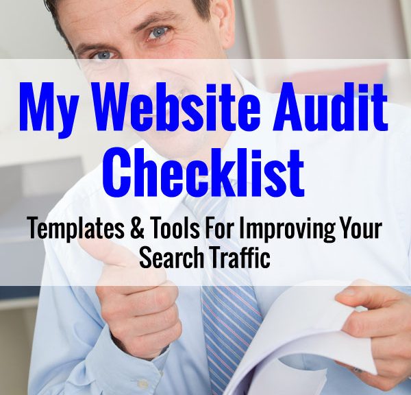 My Website Audit Checklist - Templates & Tools To Boost SEO