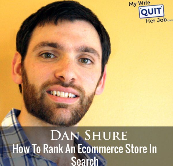 268: How To Rank An Ecommerce Store In Search With Dan Shure