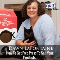 272: How To Get Free Press To Sell Your Products With Dawn LaFontaine