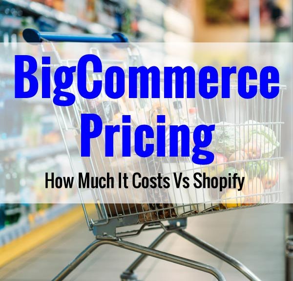 BigCommerce Pricing - How Much It Costs Vs Shopify And The Competition
