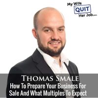 280: How To Prepare Your Business For Sale And What Multiples To Expect