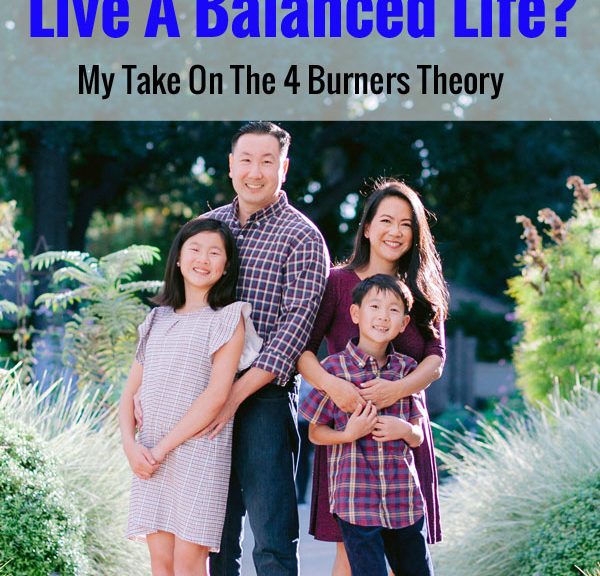Can High Achievers Live A Balanced Life? My Take On The 4 Burners Theory