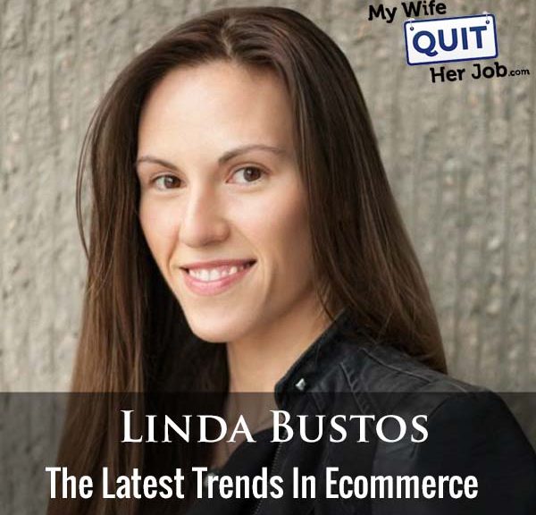285: Linda Bustos On The Latest Trends In Ecommerce
